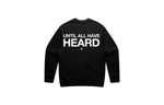 Until All Have Heard® Sweatshirt Black/White