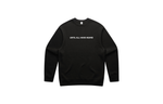 Until All Have Heard® Sweatshirt Black/White